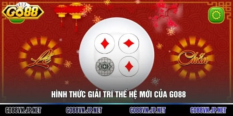 Hình thức giải trí thế hệ mới của Go88